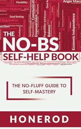 the no bs self help book the no fluff guide to self mastery 1st edition honerod 8269315842, 978-8269315844