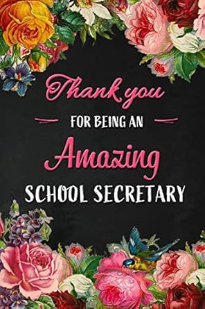 thank you for being an amazing school secretary teacher appreciation gift blank lined 6x9 floral notebook