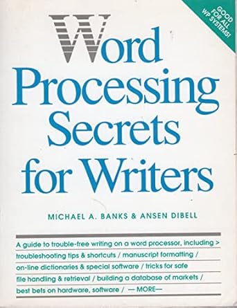 word processing secrets for writers 1st edition michael a banks ,ansen dibell 0898793483, 978-0898793482