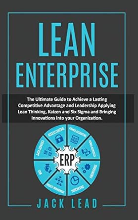 lean enterprise the ultimate guide to achieving leadership and lasting competitive advantage by applying lean