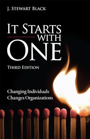 it starts with one changing individuals changes organizations 1st edition j black ,hal gregersen 0133407306,