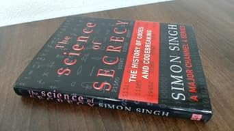 the science of secrecy the secret history of codes and codebreaking / simon singh 1st edition simon singh