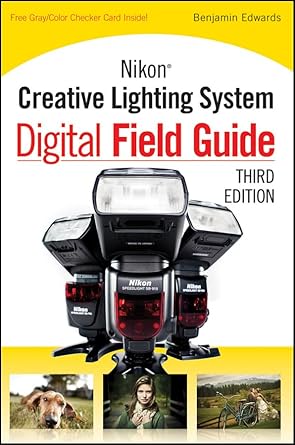 nikon creative lighting system digital field guide 1st edition benjamin edwards 1118022238, 978-1118022238
