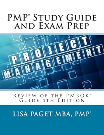 pmp study guide and exam prep 1st edition lisa paget 1505684102, 978-1505684100