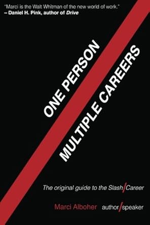 one person/multiple careers the original guide to the slash career 1st edition marci alboher 0615598714,