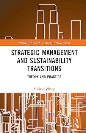 strategic management and sustainability transitions 1st edition michael zhang 1032360216, 978-1032360218