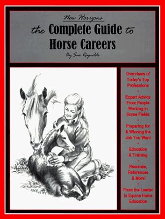 the complete guide to horse careers 1st edition sue reynolds ,bobette w host 0966355903, 978-0966355901