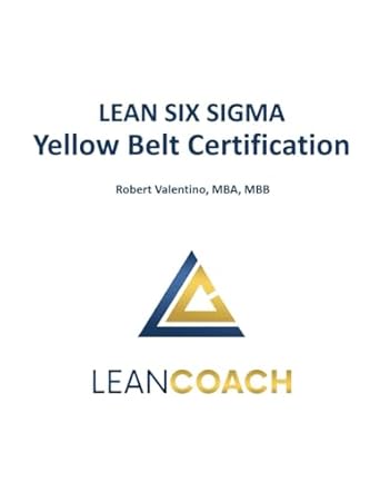 lean six sigma yellow belt certification 1st edition robert valentino 1718157576, 978-1718157576