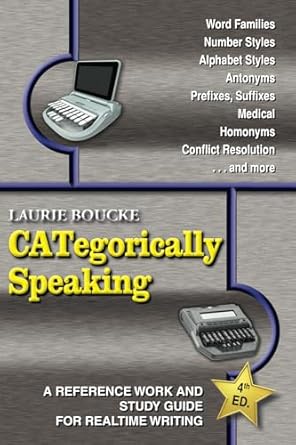 categorically speaking a reference work and study guide for realtime writing 1st edition laurie boucke