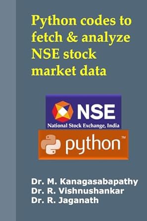 python codes to fetch and analyze nse stock market data 1st edition dr kanagasabapathy m ,dr vishnushankar r