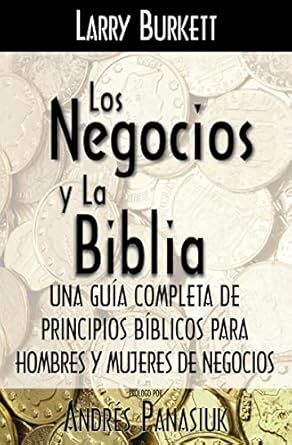 los negocios y la biblia 1st edition larry burkett 0881131121, 978-0881131123