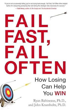 fail fast fail often how losing can help you win 1st edition ryan babineaux ,john krumboltz 0399166254,