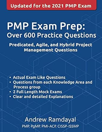 pmp exam prep over 600 practice questions based on pmbok guide 1st edition andrew ramdayal 1719192316,