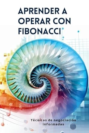 aprender a operar con fibonacci tecnicas de negociacion informadas 1st edition vivienne elara 108789770x,
