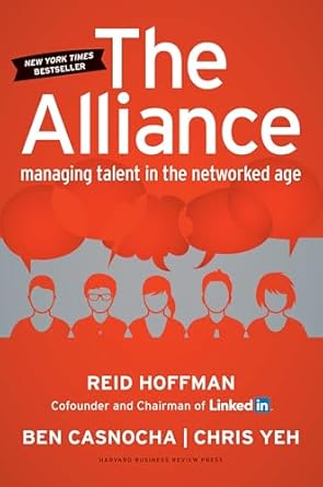 the alliance managing talent in the networked age 1st edition reid hoffman ,ben casnocha ,chris yeh