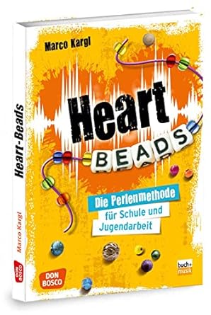 heartbeads die perlenmethode fur schule und jugendarbeit 1st edition marco kargl 3769823176, 978-3769823172