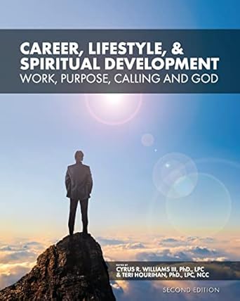 career lifestyle and spiritual development work purpose calling and god 1st edition cyrus r williams iii