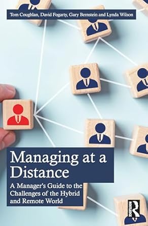 managing at a distance 1st edition tom coughlan ,david j fogarty ,gary bernstein ,lynda wilson 1032646624,
