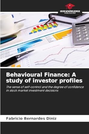 behavioural finance a study of investor profiles the sense of self control and the degree of confidence in