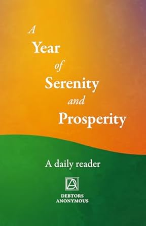 a year of serenity and prosperity a daily reader 1st edition debtors anonymous 1959740040, 978-1959740049