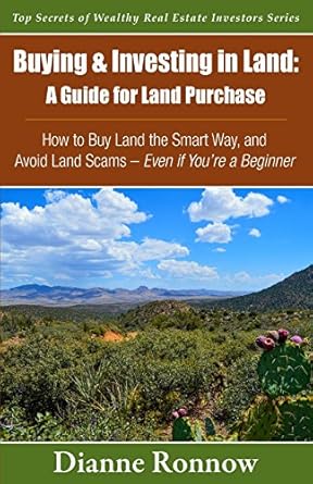 buying and investing in land a guide for land purchase how to buy land the smart way and learn how to avoid