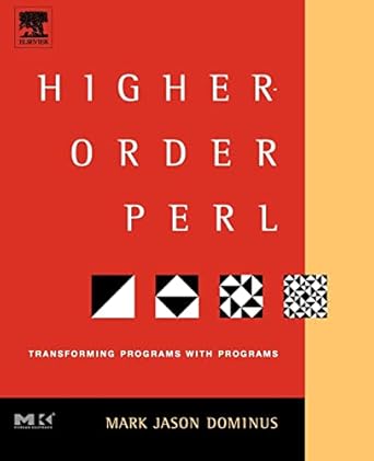 higher order perl transforming programs with programs 1st edition mark jason dominus 1558607013,
