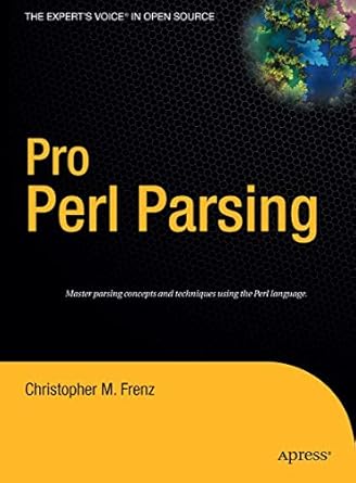 pro perl parsing 1st edition christopher m frenz 1590595041, 978-1590595046