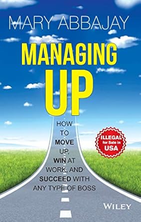 managing up 1st edition mary abbajay 8126577703, 978-8126577705