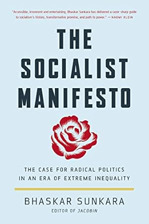 the socialist manifesto the case for radical politics in an era of extreme inequality 1st edition bhaskar