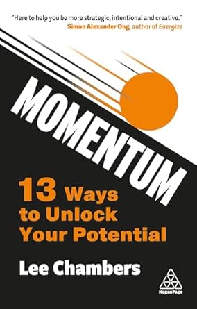 momentum 13 ways to unlock your potential 1st edition lee chambers 1398614971, 978-1398614970