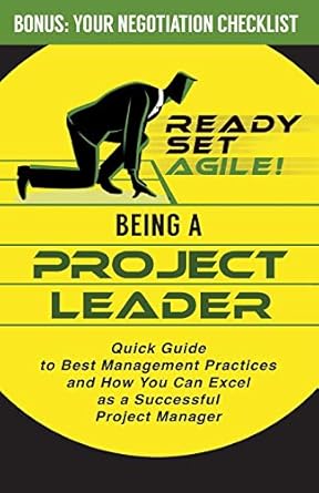 being a project leader quick guide to best management practices and how you can excel as a successful project