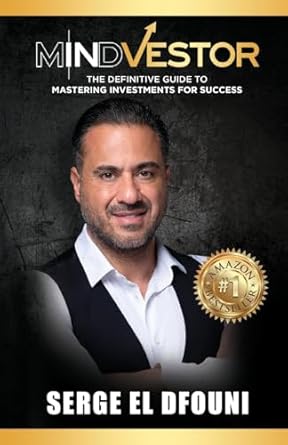 mindvestor the definitive guide to mastering investments for success 1st edition serge el dfouni 1761242059,