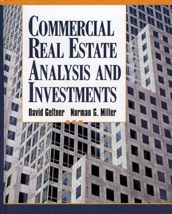 commercial real estate analysis and investments 1st edition david m geltner ,norman g miller 0324136765,