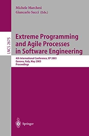 extreme programming and agile processes in software engineering 4th international conference xp 2003 genova