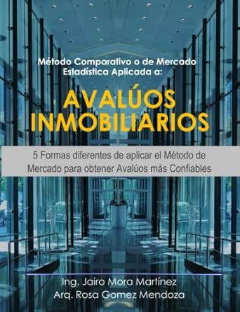 metodo comparativo o de mercado estadistica aplicada a avaluos inmobiliarios 5 formas diferentes de aplicar