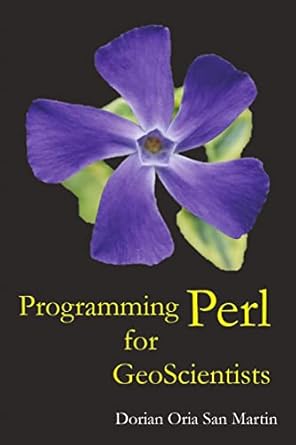 programming perl for geoscientists 1st edition dorian oria san martin 148341843x, 978-1483418438