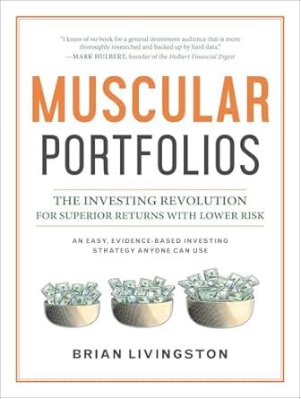 muscular portfolios the investing revolution for superior returns with lower risk 1st edition brian