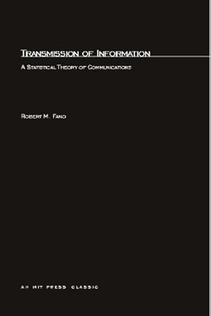 transmission of information a statistical theory of communication 1st edition robert m fano 0262561697,
