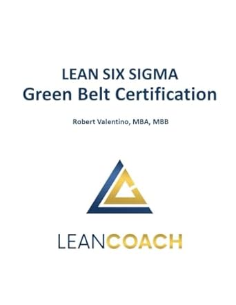 lean six sigma green belt certification 1st edition robert valentino 1092700072, 978-1092700078