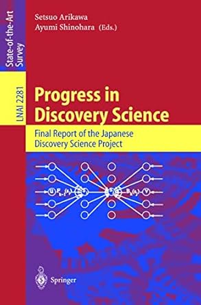 progress in discovery science final report of the japanese discovery science project 1st edition setsuo