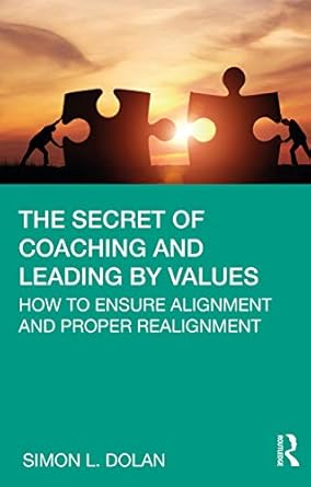 the secret of coaching and leading by values 1st edition simon l dolan 0367456362, 978-0367456368