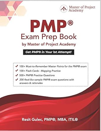 pmp exam prep book by master of project academy get pmp in your 1st attempt 1st edition mustafa resit gulec