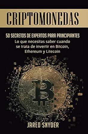 criptomonedas 50 secretos de expertos para principiantes lo que necesitas saber cuando se trata de invertir