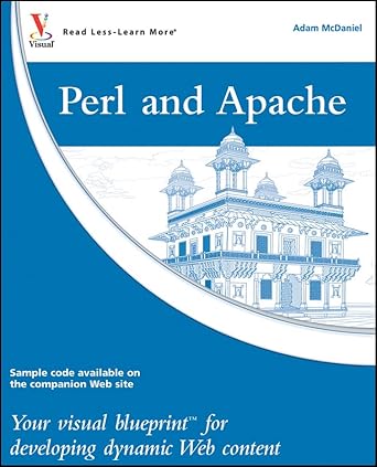perl and apache your visual blueprint for developing dynamic web content 1st edition adam mcdaniel