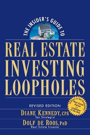 the insiders guide to real estate investing loopholes 1st edition diane kennedy 0471711799, 978-0471711797