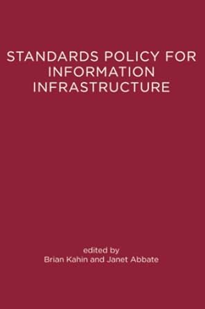 standards policy for information infrastructure 1st edition brian kahin ,janet abbate 0262611171,