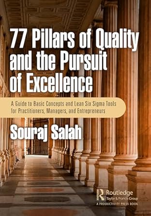 77 pillars of quality and the pursuit of excellence 1st edition souraj salah 103268836x, 978-1032688367