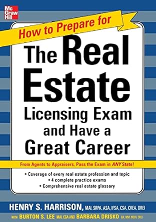 how to prepare for and pass the real estate licensing exam and have a great career 1st edition henry harrison