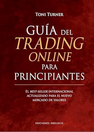 guia del trading online para principiantes 1st edition toni turner ,manuel manzano gomez 8491116397,