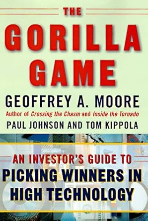 the gorilla game an investors guide to picking winners in high technology 1st edition geoffrey a moore ,paul